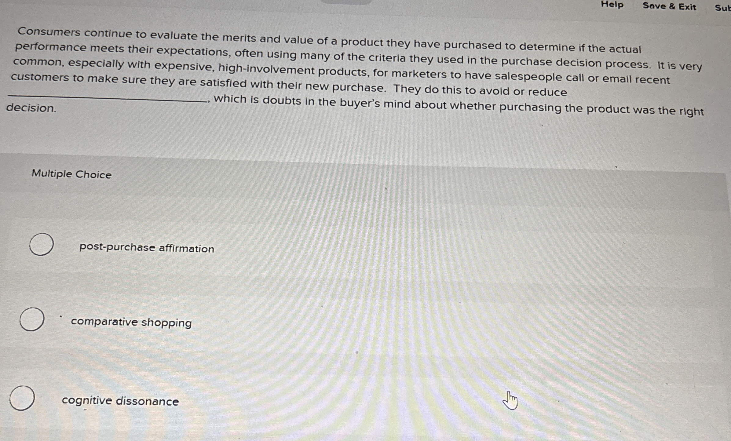 Help Save & Exit Consumers continue to evaluate
