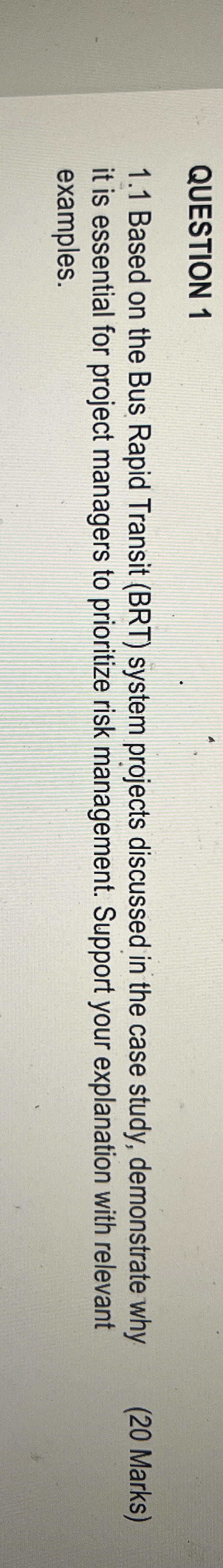 QUESTION 1 1 . 1 Based on the Bus Rapid Transit (