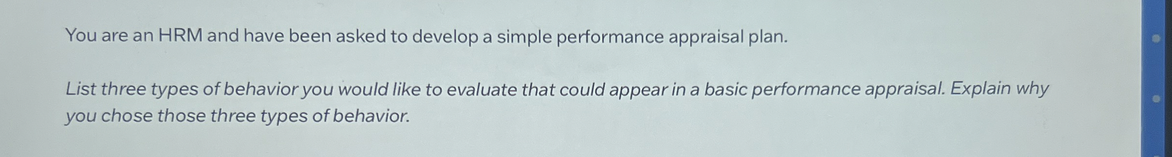You are an HRM and have been asked to develop a