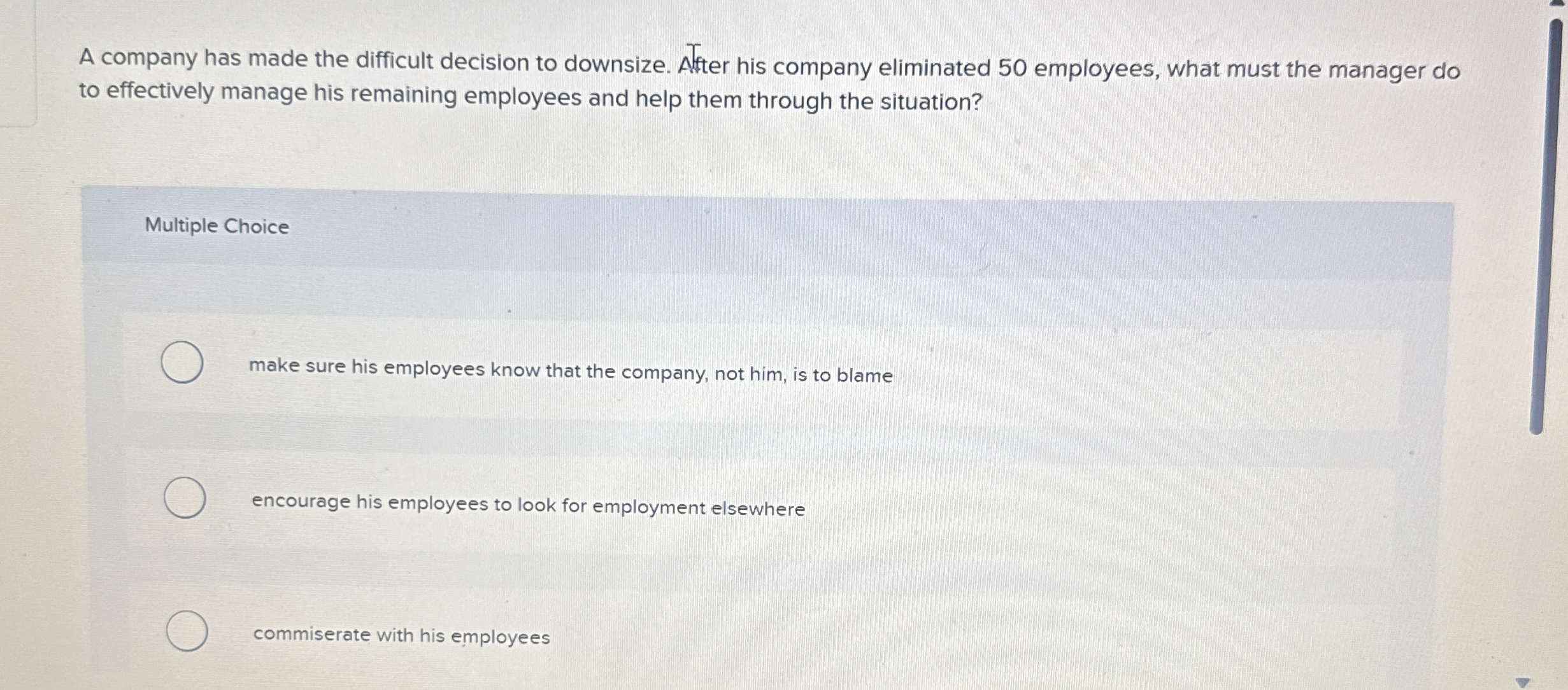 A company has made the difficult decision to