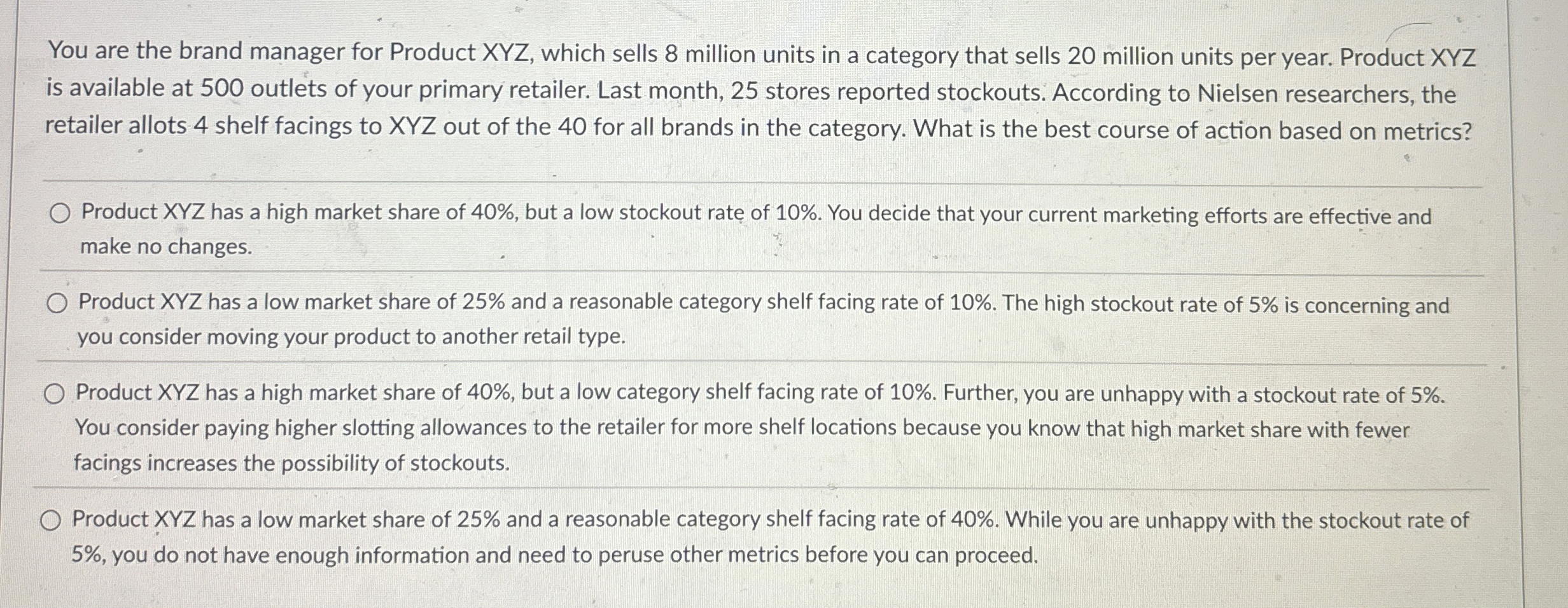 You are the brand manager for Product XYZ , which