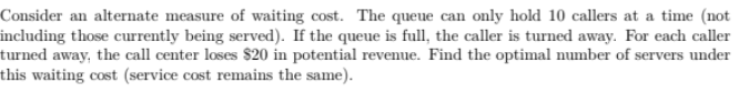 Consider an alternate measure of waiting cost.