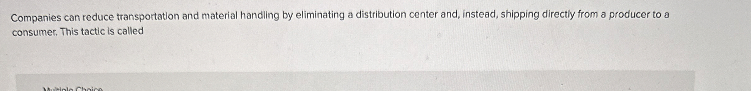 Companies can reduce transportation and material