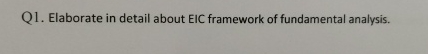 Q 1 . Elaborate in detail about EIC framework of