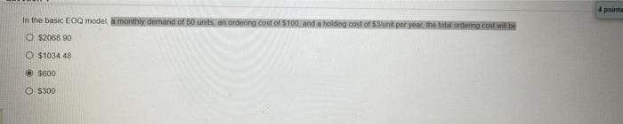 4 points In the basic EOQ model a monthly demand