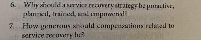 6. Why should a service recovery strategy be
