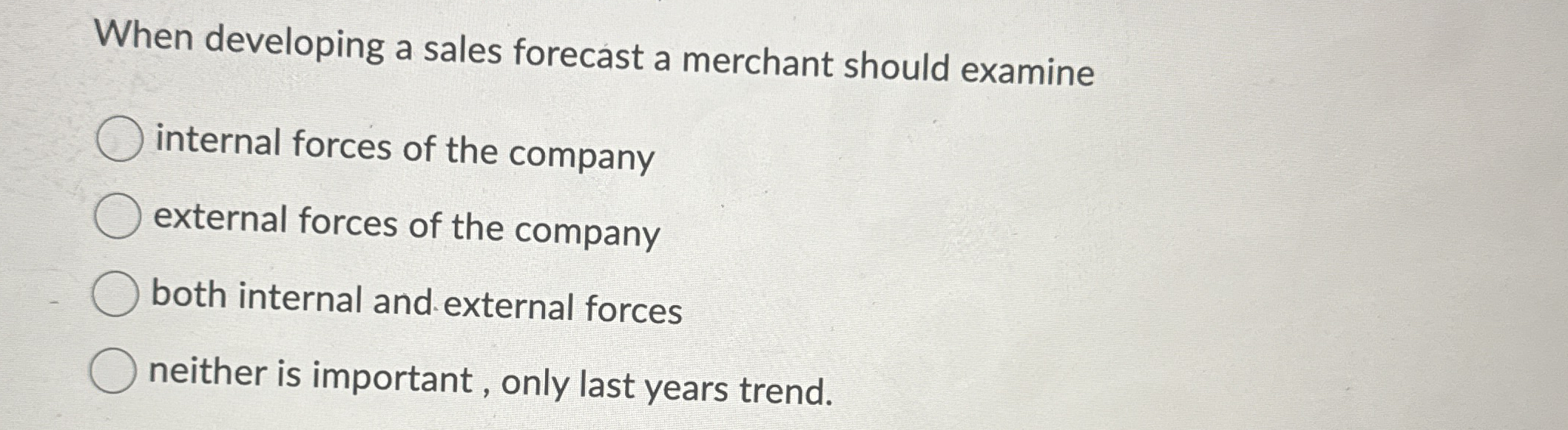 When developing a sales forecast a merchant
