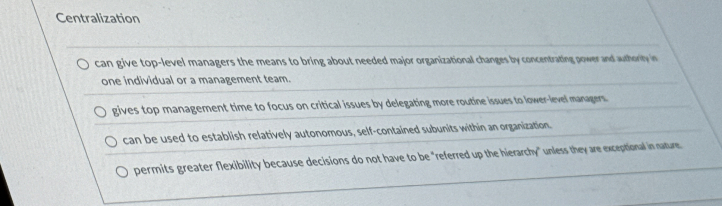 Centralization can give top - level managers the