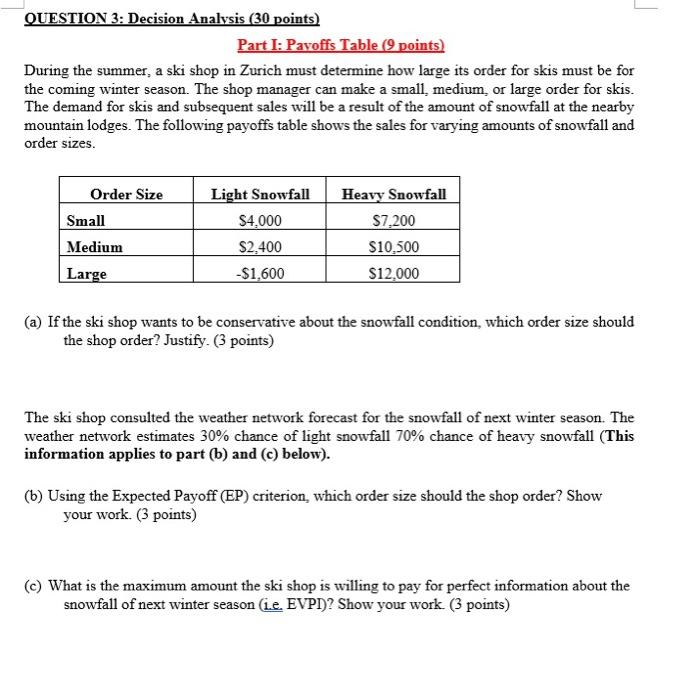L QUESTION 3: Decision Analysis (30 points) Part