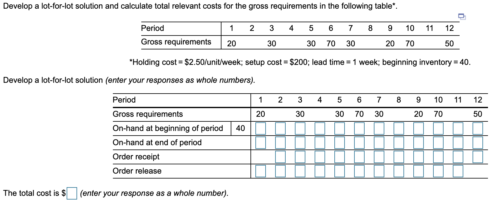 Develop a lot-for-lot solution and calculate