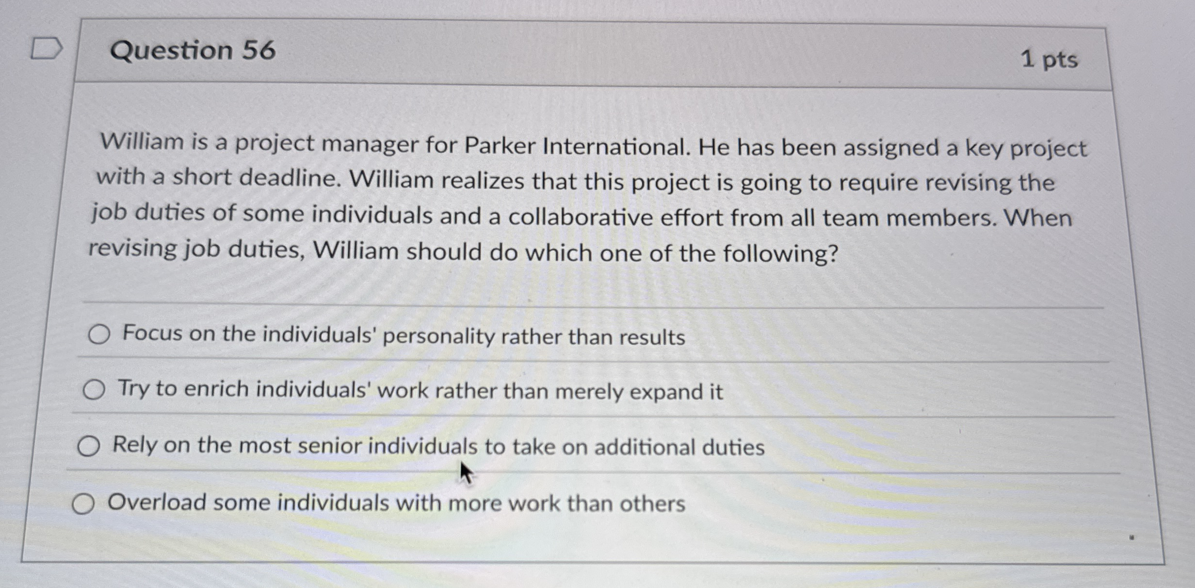 Question 5 6 1 pts William is a project manager