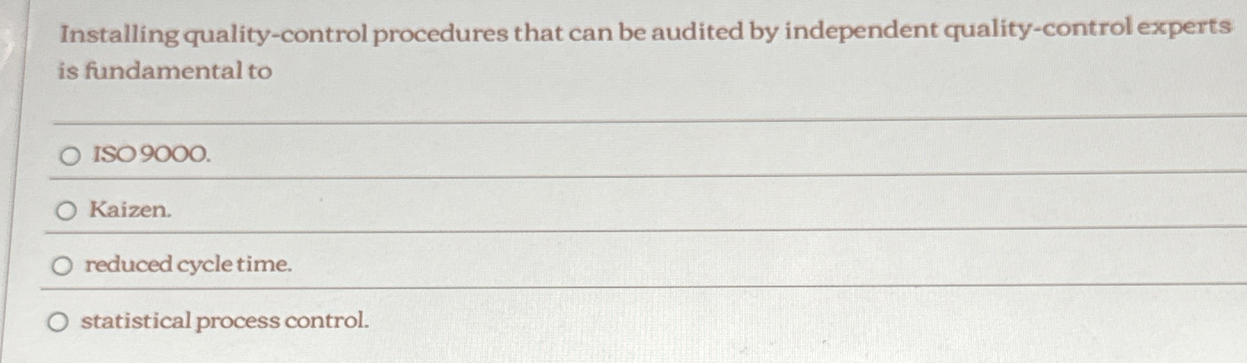 Installing quality - control procedures that can