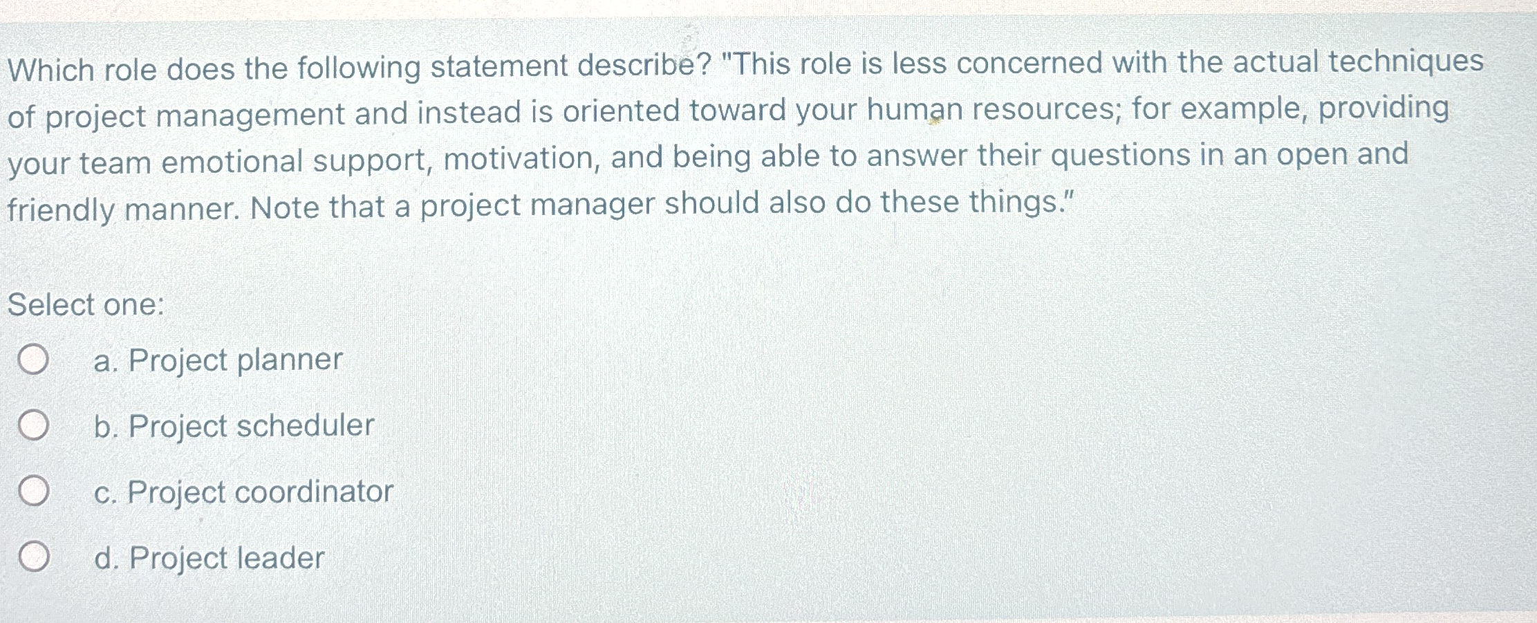 Which role does the following statement describe?