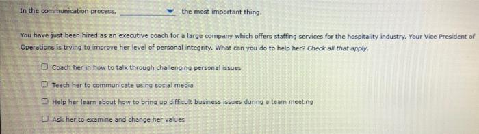 In the communication process, the most important