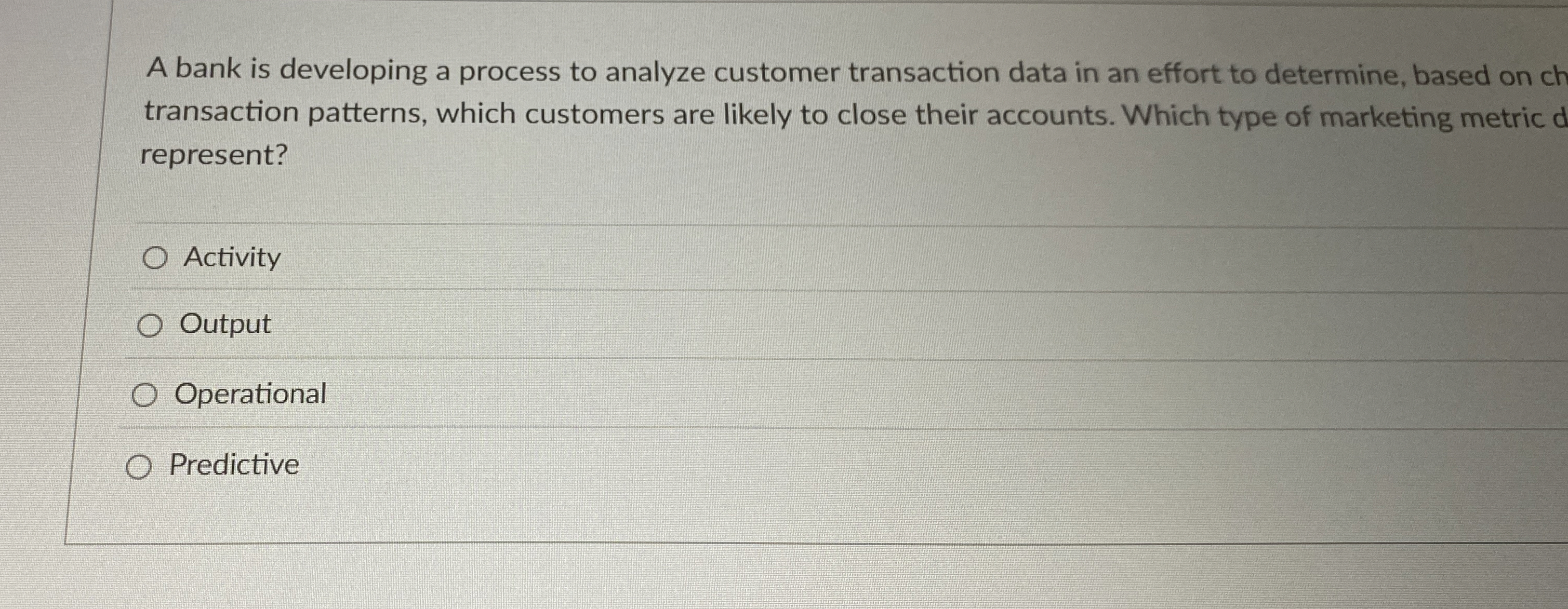 A bank is developing a process to analyze