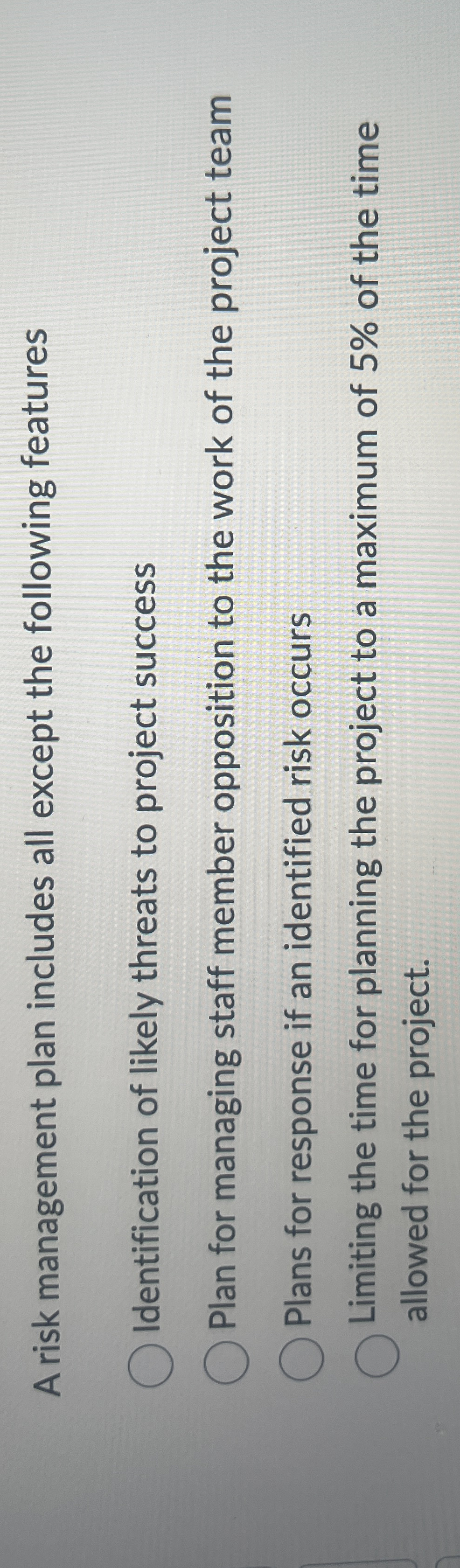 A risk management plan includes all except the