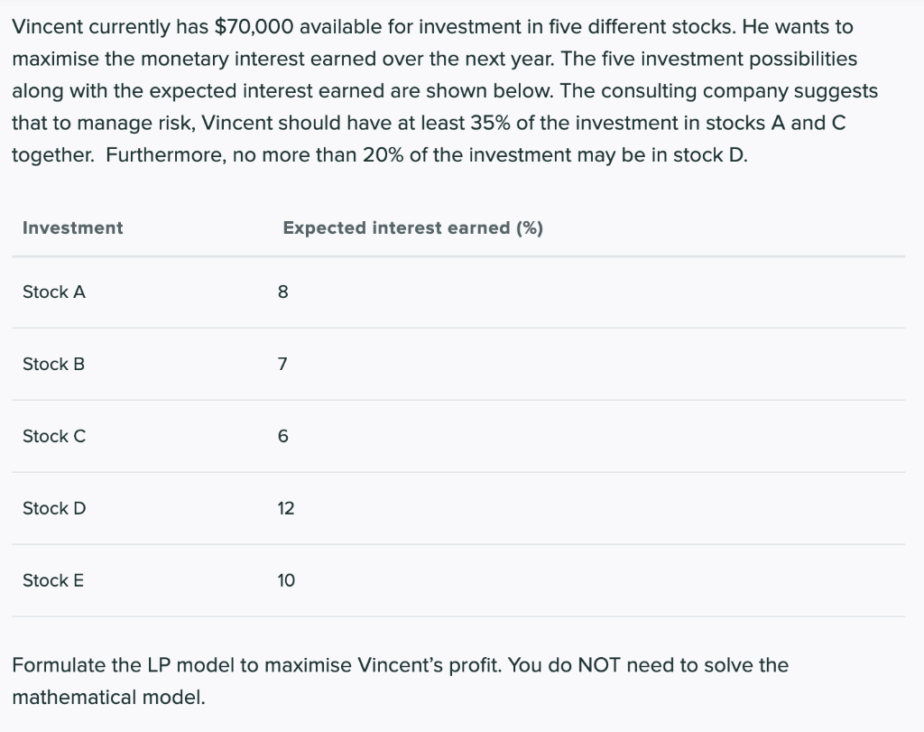 Vincent currently has $70,000 available for