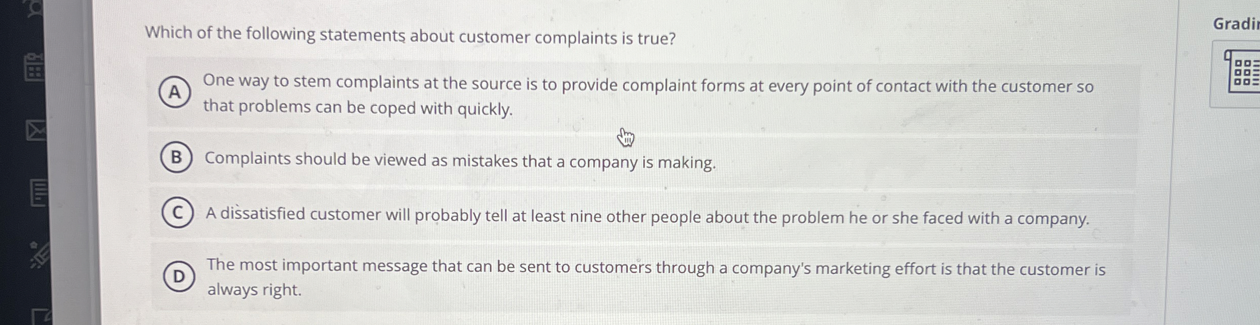 Which of the following statements about customer