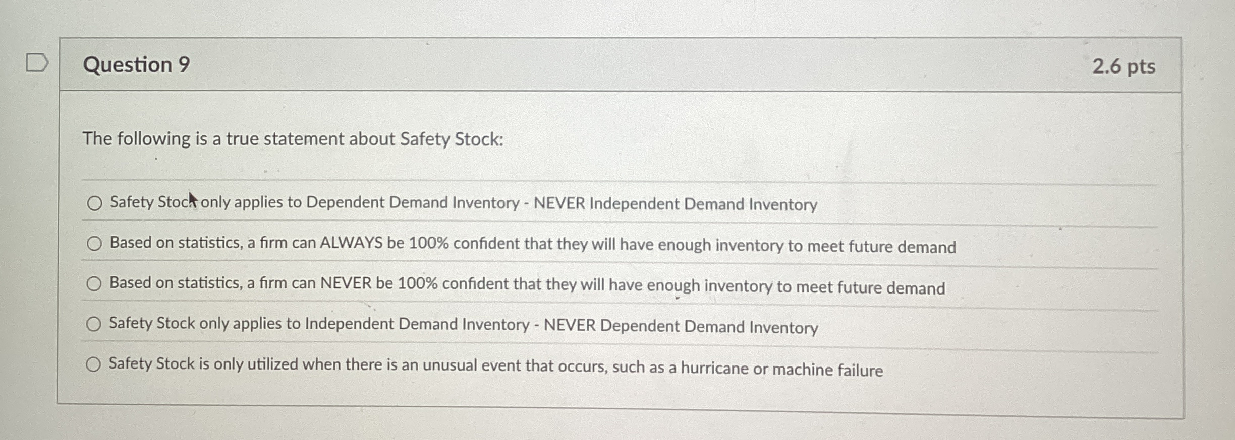 Question 9 2 . 6 pts The following is a true