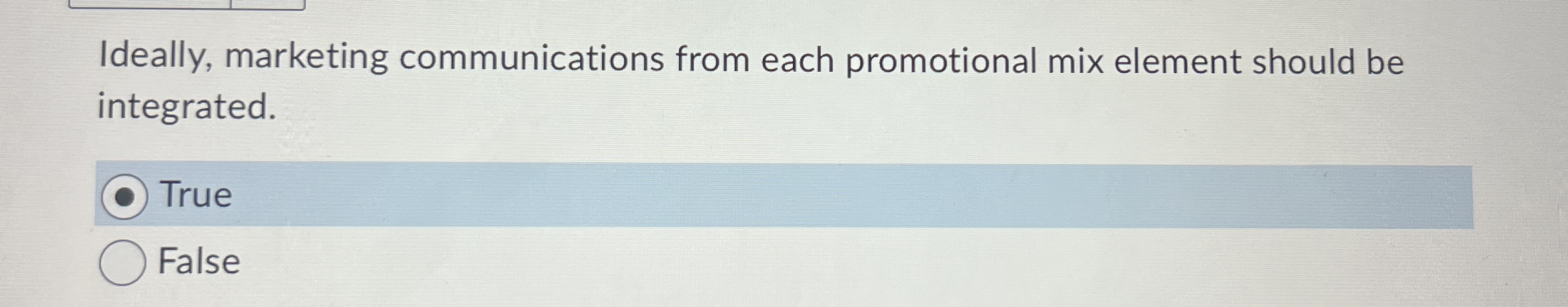 Ideally, marketing communications from each