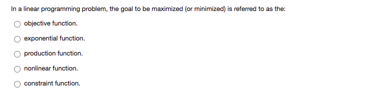 In a linear programming problem, the goal to be