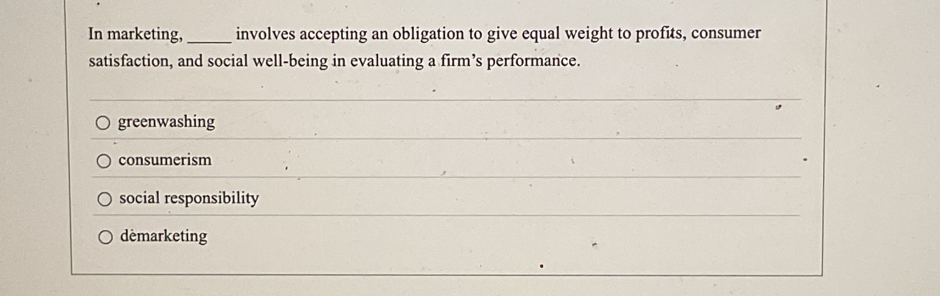 In marketing, q , involves accepting an