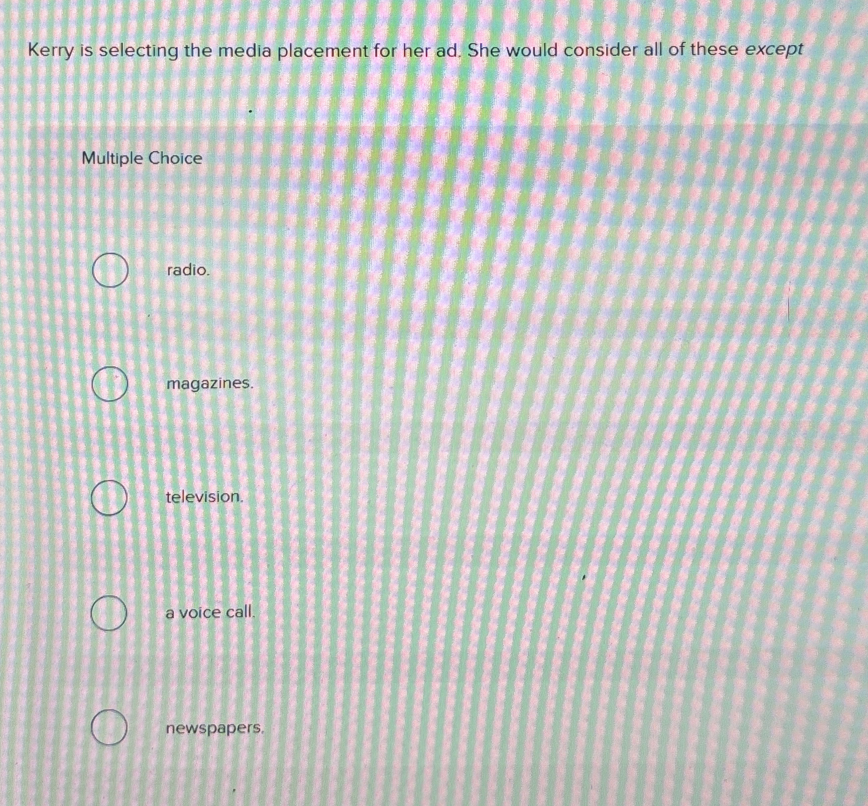 Kerry is selecting the media placement for her ad