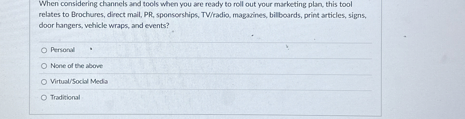 When considering channels and tools when you are