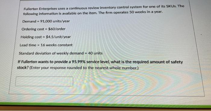 Fullerton Enterprises uses a continuous review