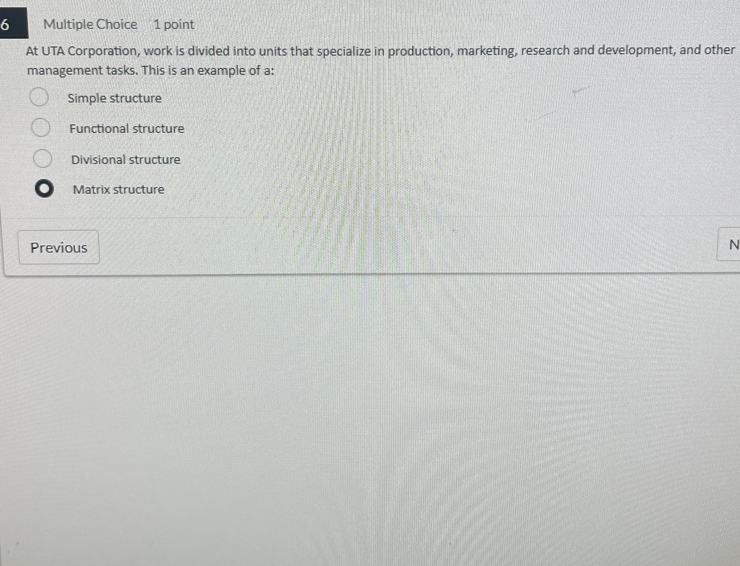 6 Multiple Choice 1 point At UTA Corporation,