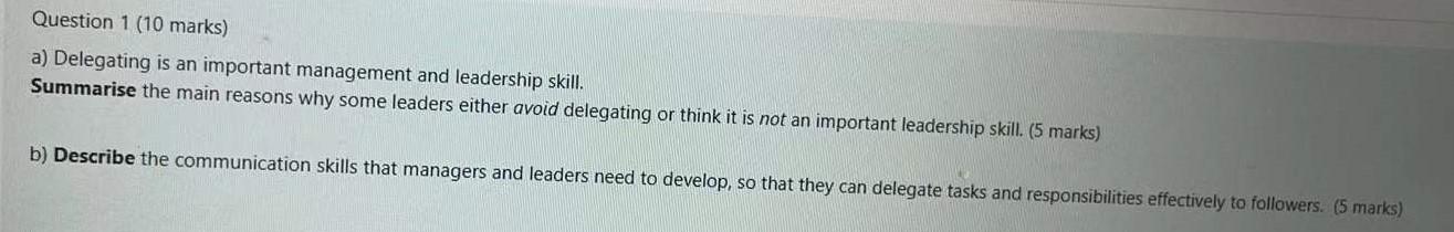 Question 1 (10 marks) a) Delegating is an