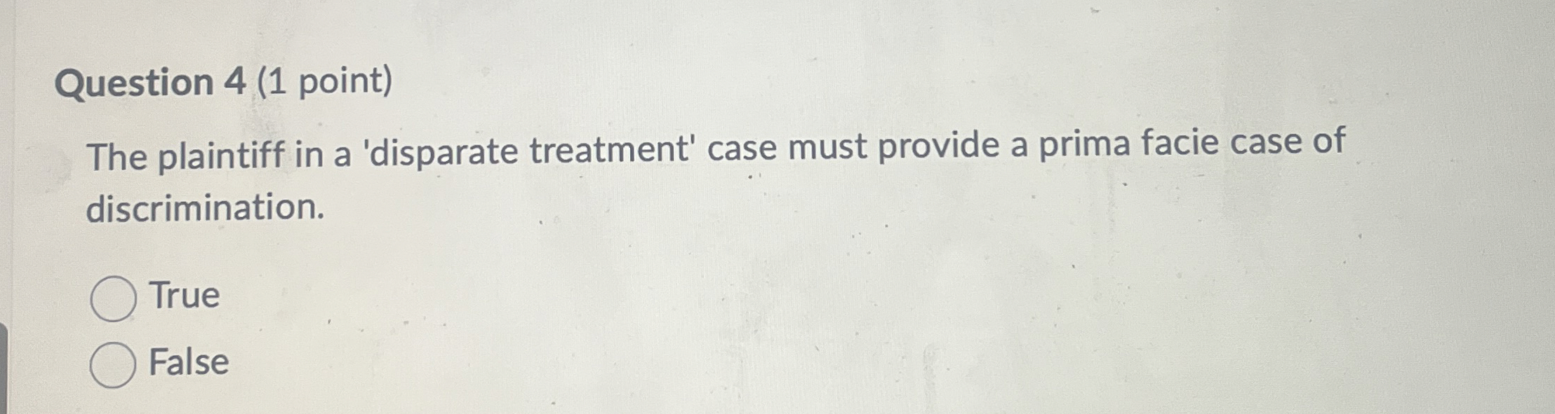 Question 4 ( 1 point ) The plaintiff in a