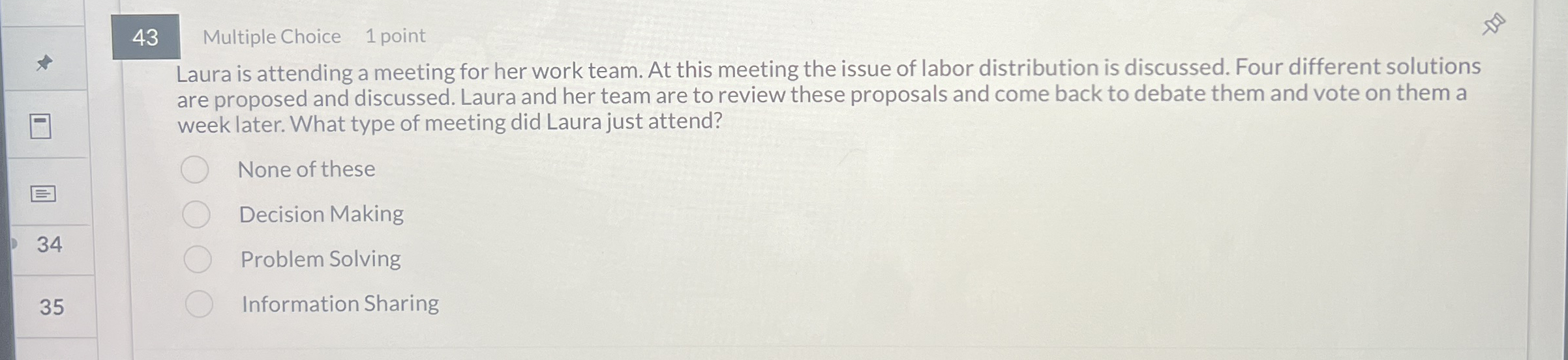 4 3 Multiple Choice 1 point Laura is attending a