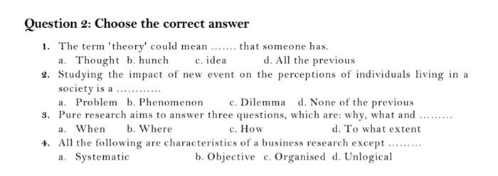 Question 2: Choose the correct answer 1. The term