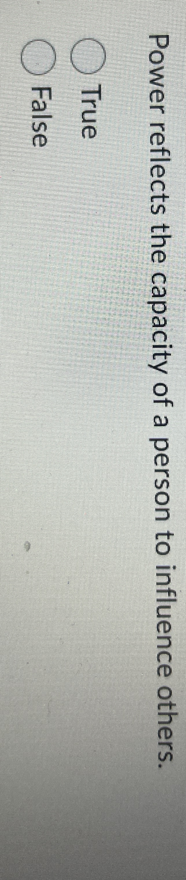 Power reflects the capacity of a person to