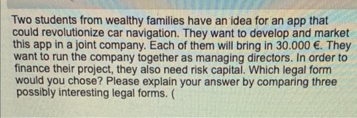 Two students from wealthy families have an idea