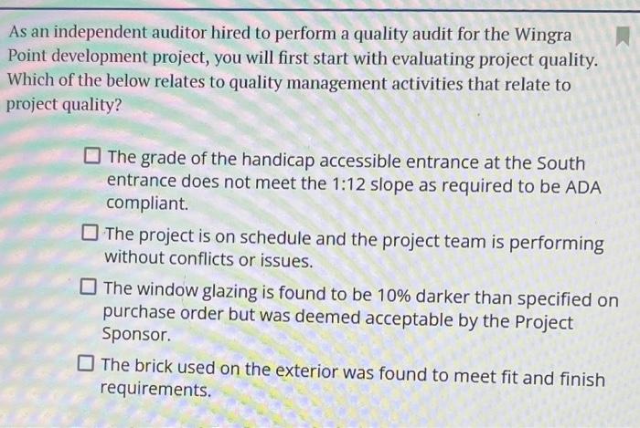 As an independent auditor hired to perform a