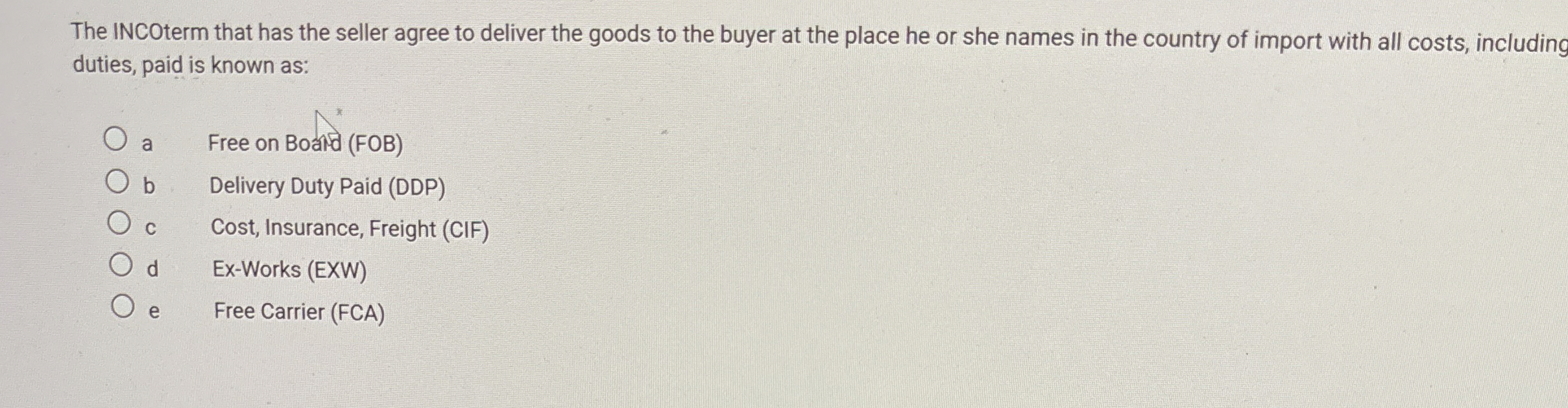 The INCOterm that has the seller agree to deliver