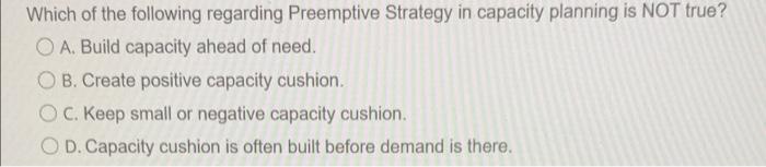 Which of the following regarding Preemptive