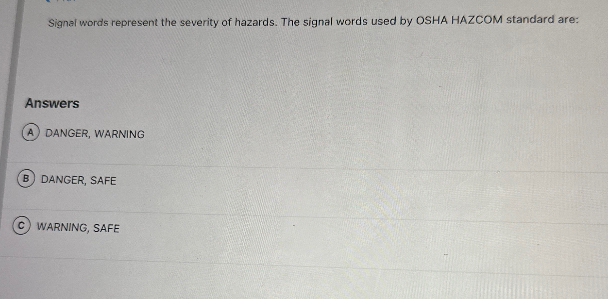 Signal words represent the severity of hazards.