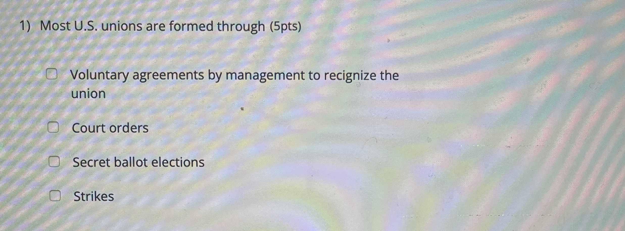 Most U . S . unions are formed through ( 5 pts )