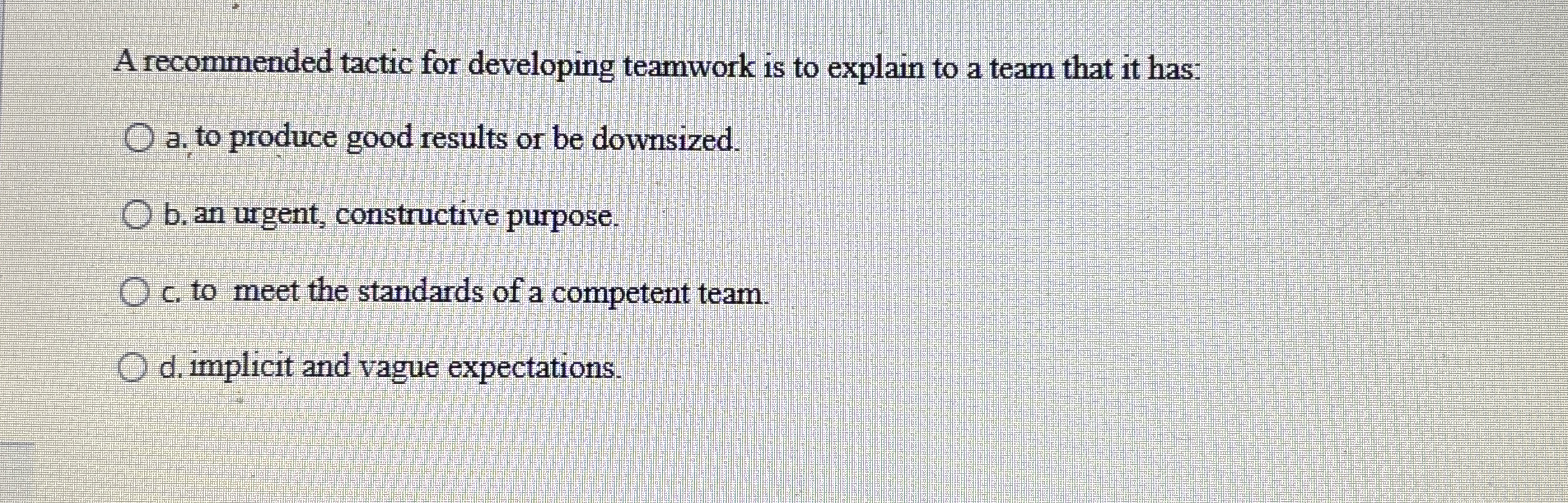 A recommended tactic for developing teamwork is