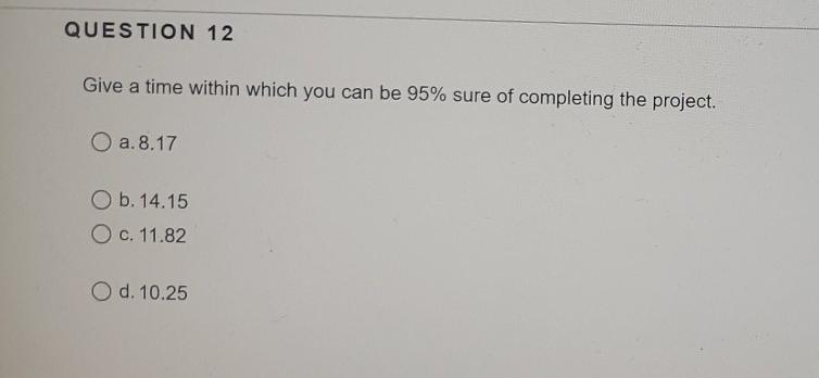 QUESTION 9 Given the following information,