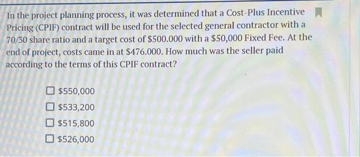 a In the project planning process, it was