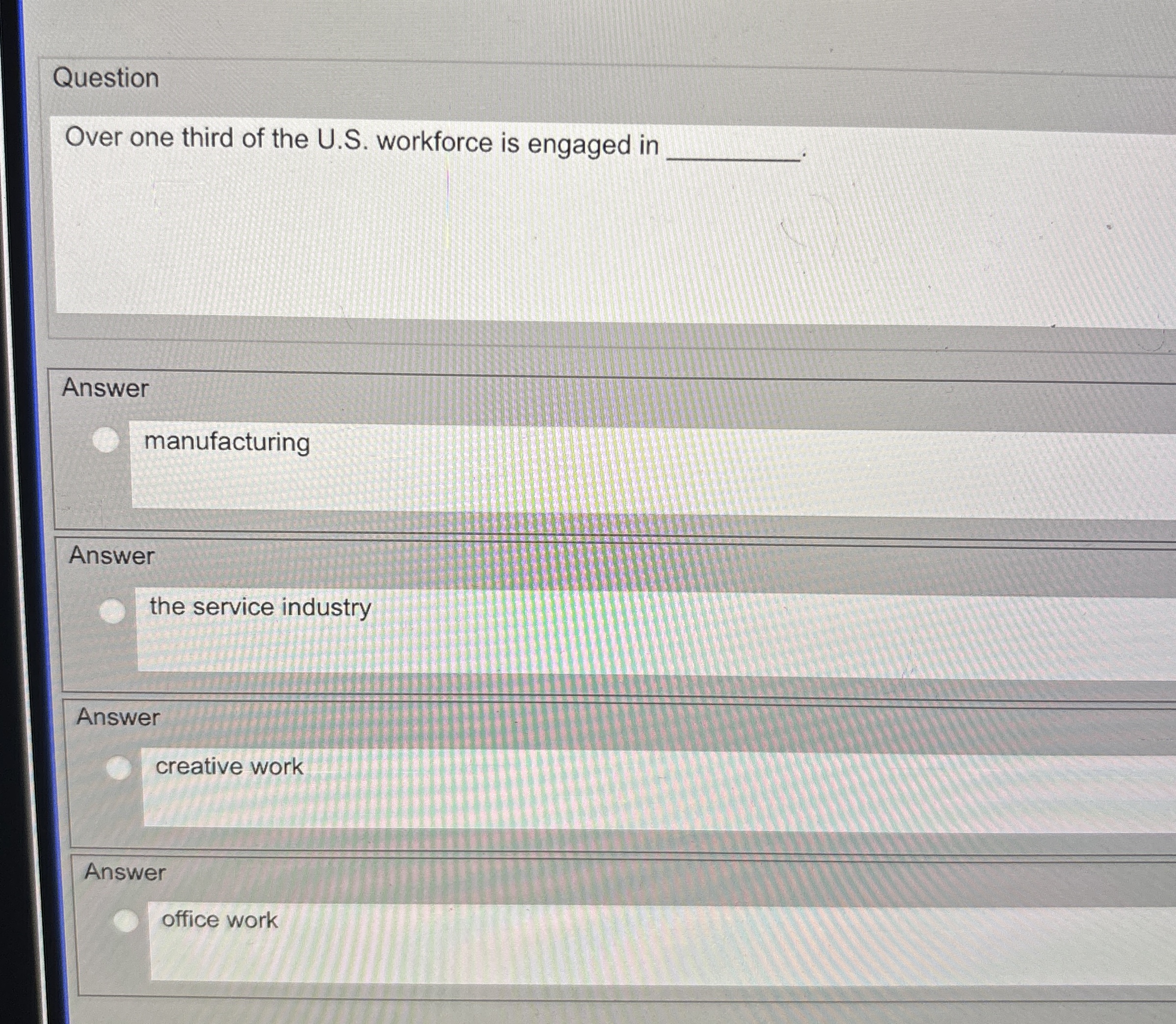 Question Over one third of the U . S . workforce