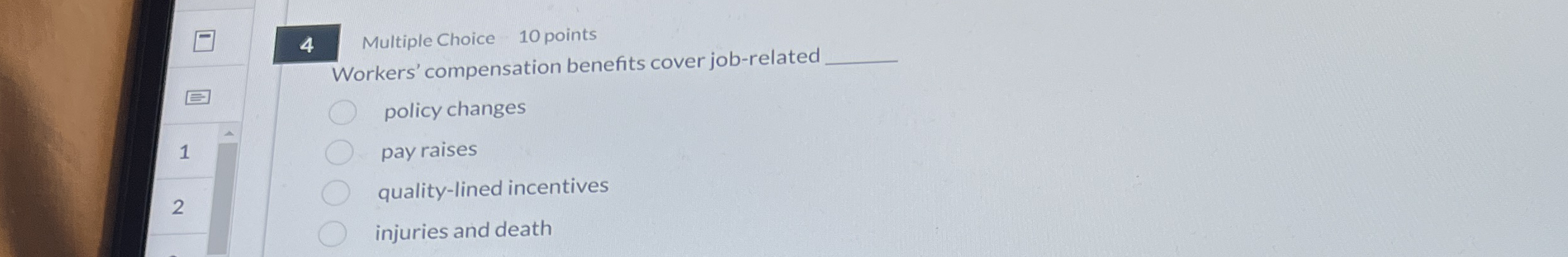 4 Multiple Choice 1 0 points Workers'
