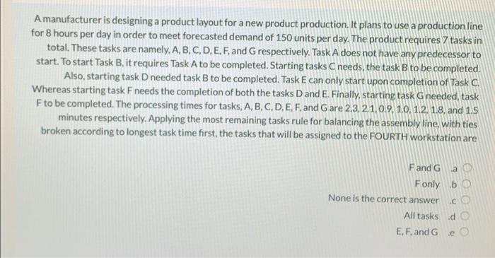 A manufacturer is designing a product layout for