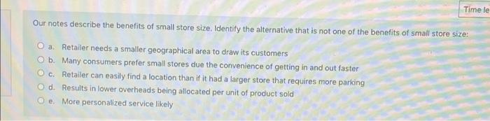 Time le Our notes describe the benefits of small