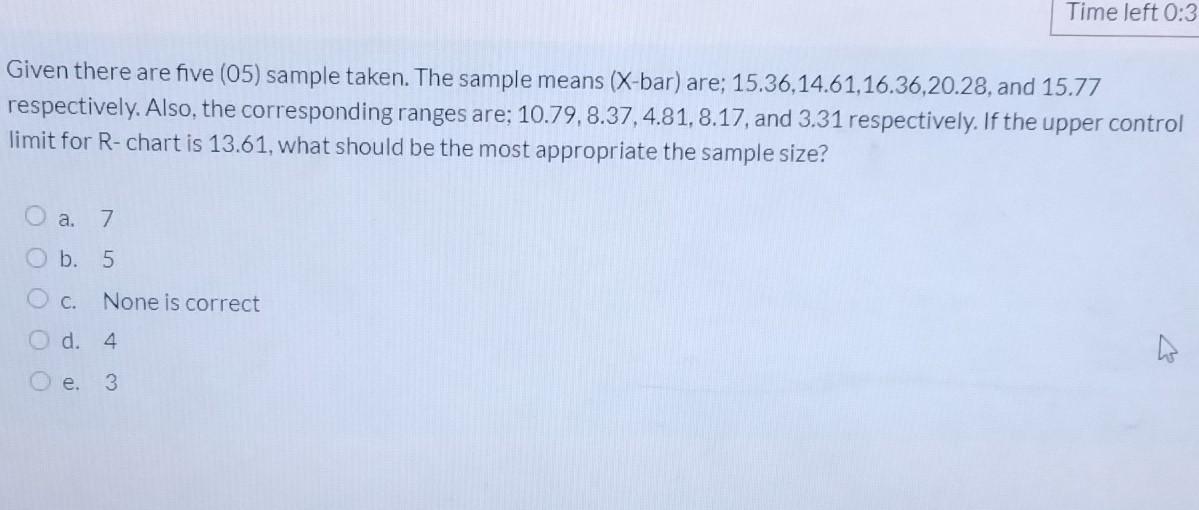 Time left 0:3 Given there are five (05) sample