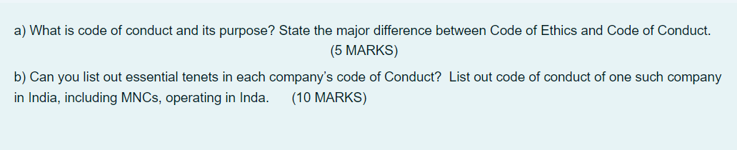 a) What is code of conduct and its purpose? State